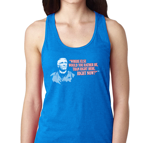 Special Edition: "Where Else Would You Rather Be Than Right Here, Right Now?"™ Tank Top, Ladies Racerback, Royal Blue (50% polyester, 25% cotton, 25% rayon)