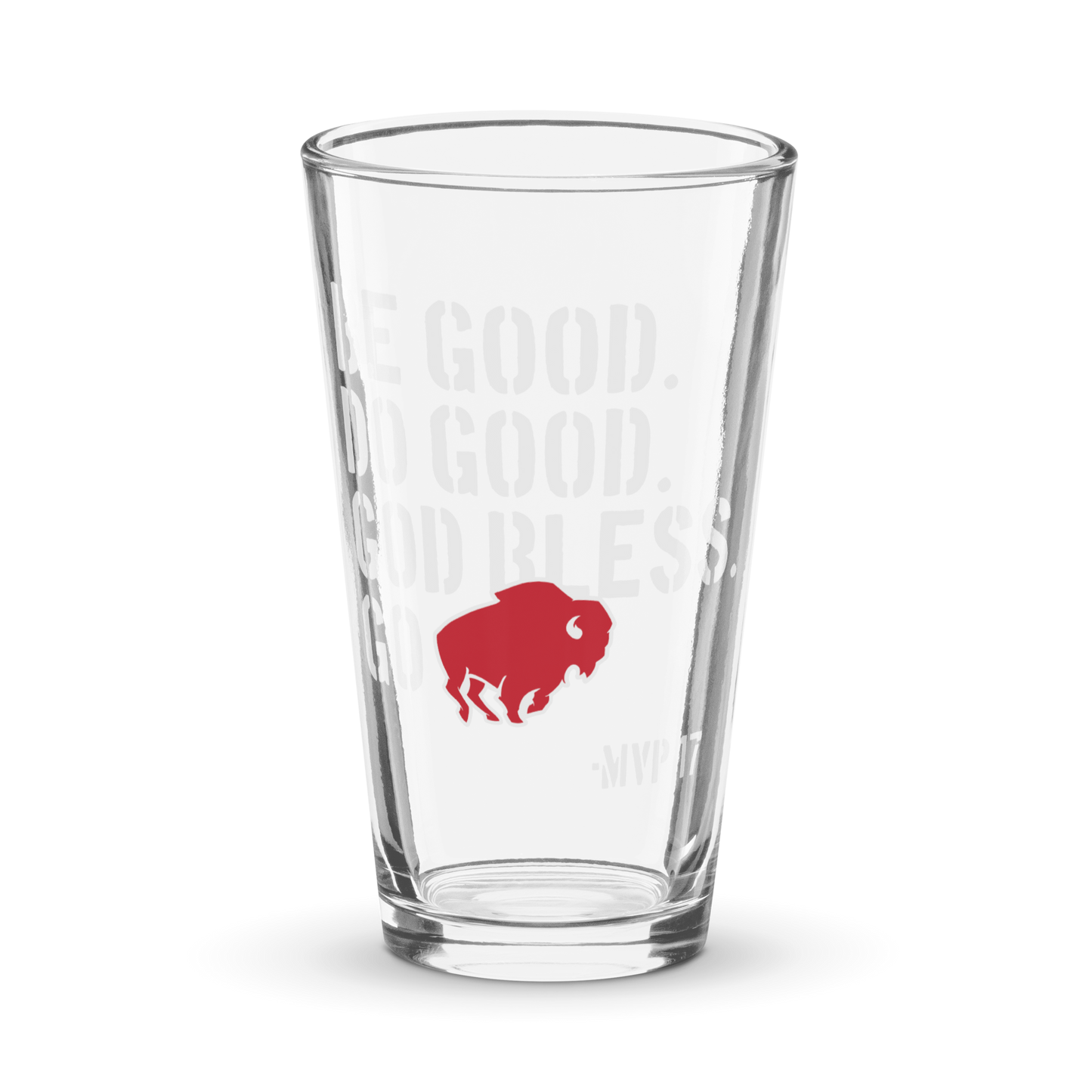 "Be Good" 16 oz. Pint Glass