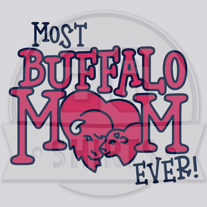 "Most Buffalo Mom Ever" Sweatshirt Hoody