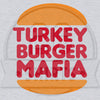 Special Edition: "Turkey Burger Mafia"