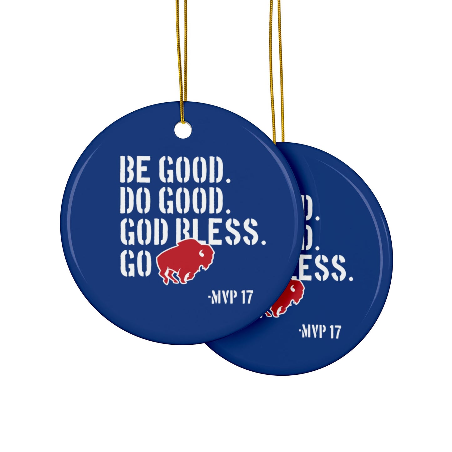 "Be Good" Ceramic Glossy Ornament (front and back print)