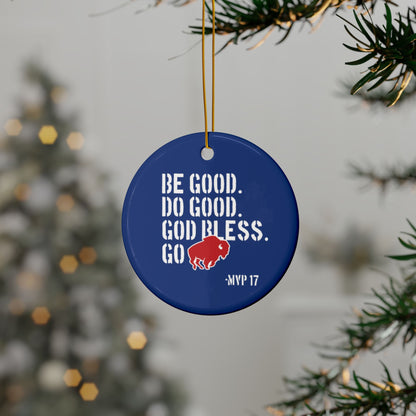"Be Good" Ceramic Glossy Ornament (front and back print)