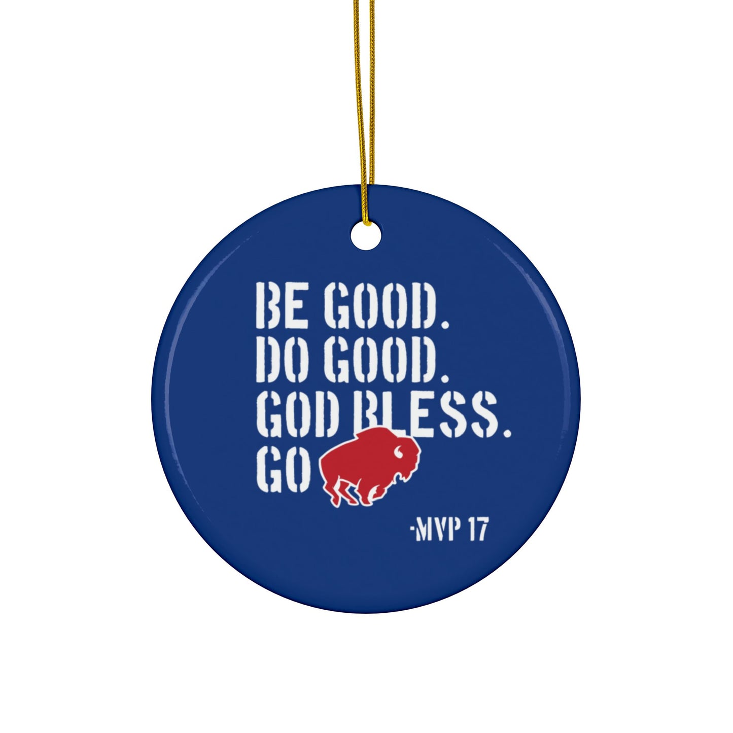"Be Good" Ceramic Glossy Ornament (front and back print)
