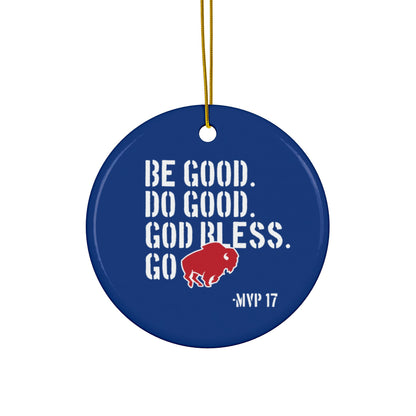 "Be Good" Ceramic Glossy Ornament (front and back print)