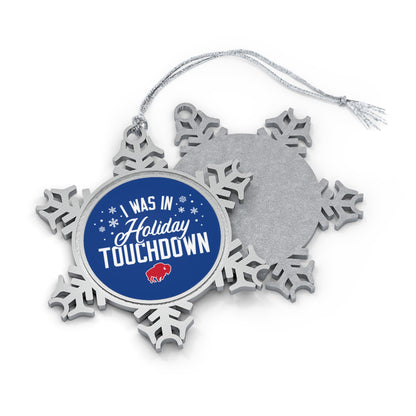 "I Was in Holiday Touchdown" Pewter Snowflake Ornament