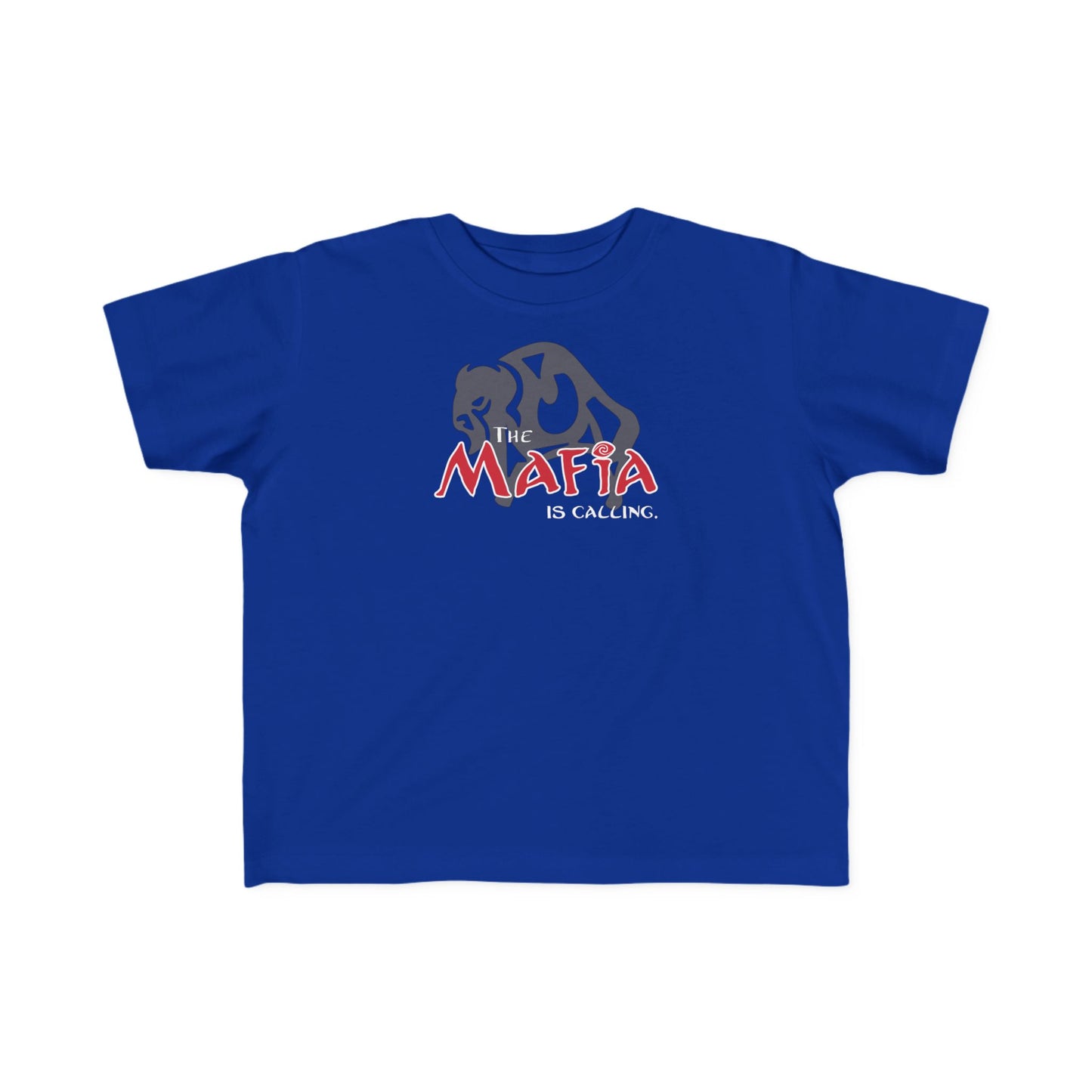 "The Mafia is Calling" Toddler T-Shirt (multiple color options)