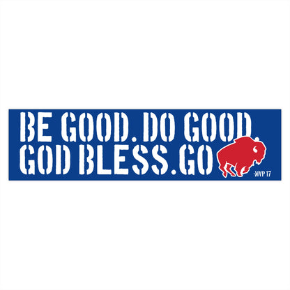 "Be Good" Bumper Sticker