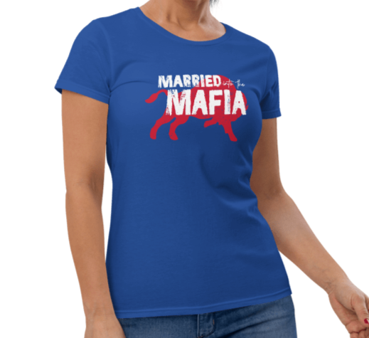 MAFIA Gear: "Married Into the Mafia" Ladies T-Shirt