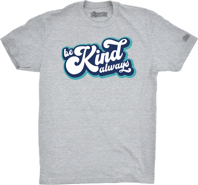 Special Edition: "Be Kind Always"