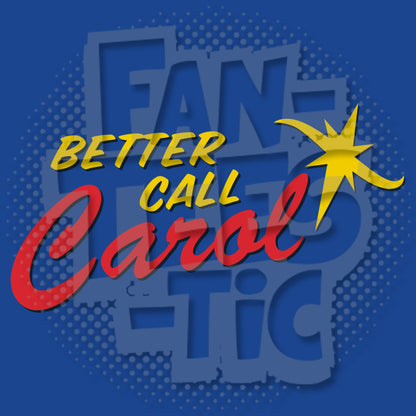 Fanteestic: "Better Call Carol" Sweatshirt Hoody