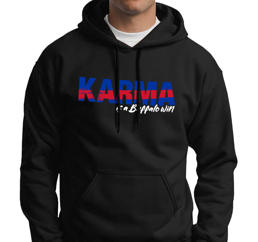 "Karma is a Buffalo Win" Sweatshirt Hoody