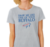 "Draw Me Like One of Your Buffalo" Ladies T-Shirt