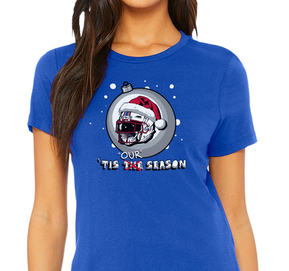 Special Edition: "'Tis Our Season" Ladies T-Shirt