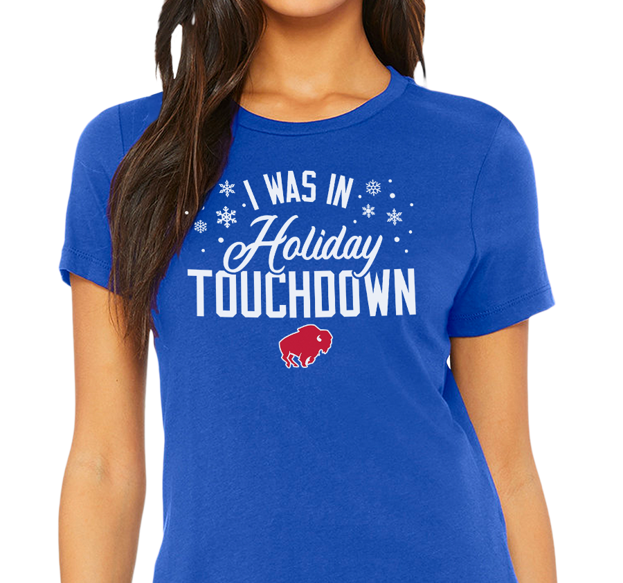 "I Was in Holiday Touchdown" Ladies T-Shirt