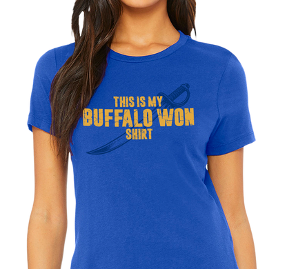 "My Buffalo Won Shirt" Ladies T-Shirt (multiple color options)
