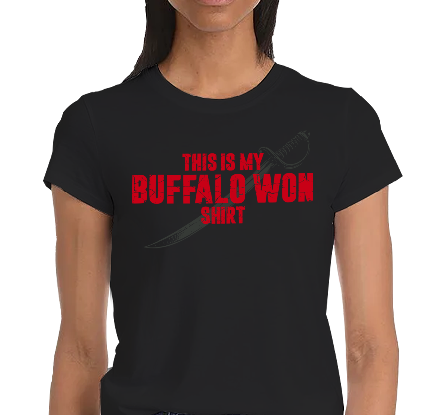 "My Buffalo Won Shirt" Ladies T-Shirt (multiple color options)
