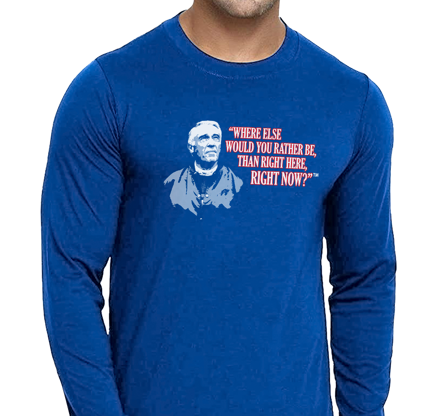 Special Edition: "Where Else Would You Rather Be Than Right Here, Right Now?"™ Longsleeve T-Shirt, Unisex, Royal Blue (100% cotton)