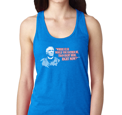 Special Edition: "Where Else Would You Rather Be Than Right Here, Right Now?"™ Tank Top, Ladies Racerback, Royal Blue (50% polyester, 25% cotton, 25% rayon)