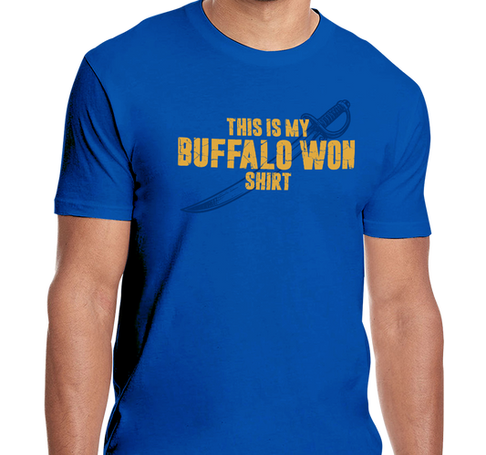 "My Buffalo Won Shirt" Unisex T-Shirt (multiple color options)