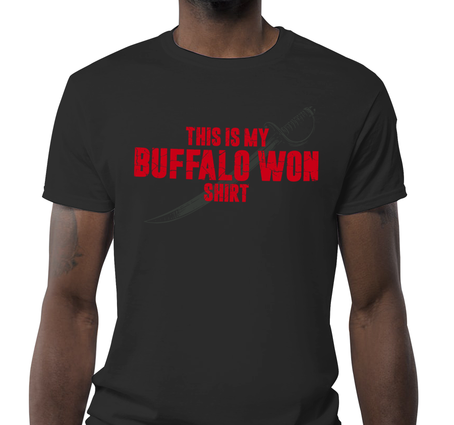 "My Buffalo Won Shirt" Unisex T-Shirt (multiple color options)