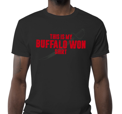 "My Buffalo Won Shirt" Unisex T-Shirt (multiple color options)
