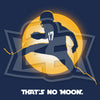 Limited Availability: "That's No Moon"