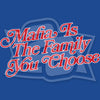 Vol 14, Shirt 14: "The Family You Choose"