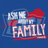 Vol 14, Shirt 10: "Ask Me About My Family"