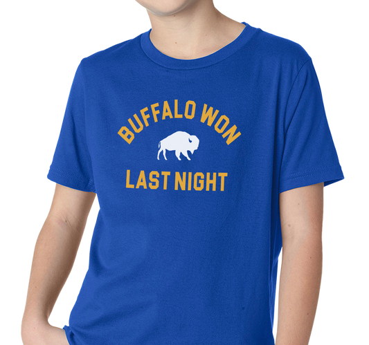"Buffalo Won Last Night" Youth T-Shirt (multiple color options)