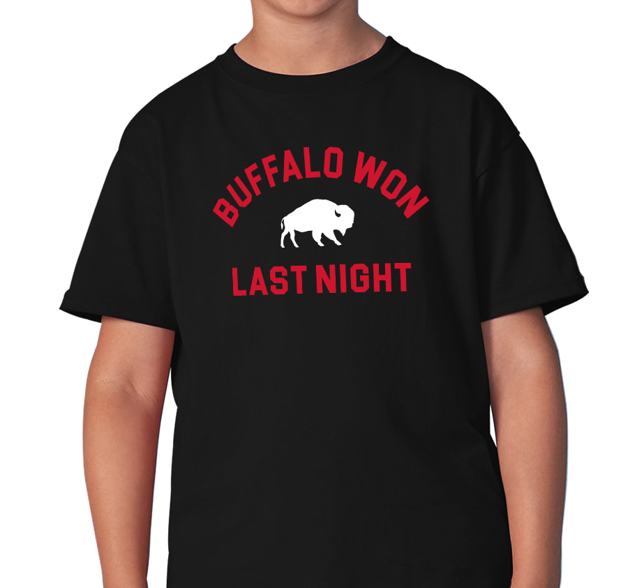 "Buffalo Won Last Night" Youth T-Shirt (multiple color options)