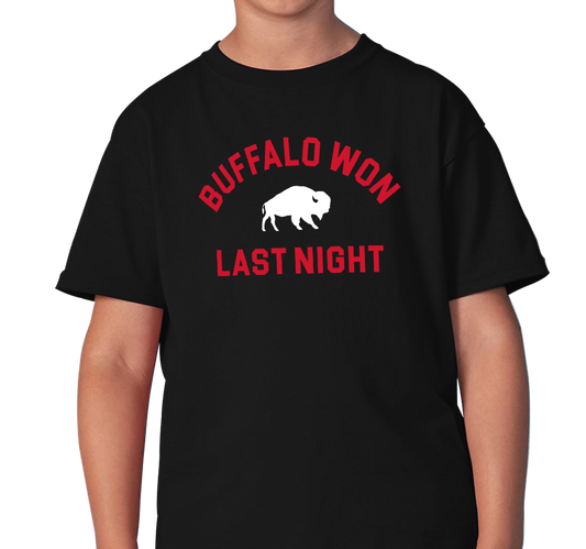 "Buffalo Won Last Night" Youth T-Shirt (multiple color options)