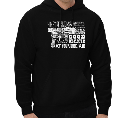 "A Good Blaster" Sweatshirt Hoody