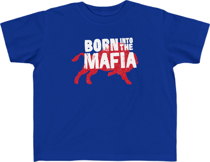 MAFIA Gear: "Born into the Mafia" Toddler T-Shirt