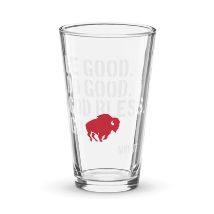 Special Edition: "Be Good" 16 oz. Pint Glass