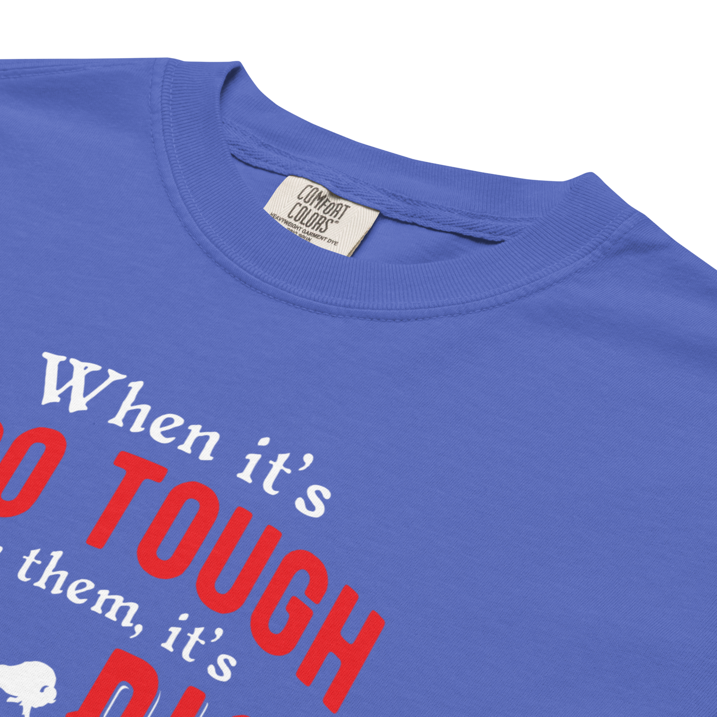 "Just Right For Us" Premium Garment-Dyed Heavyweight T-Shirt