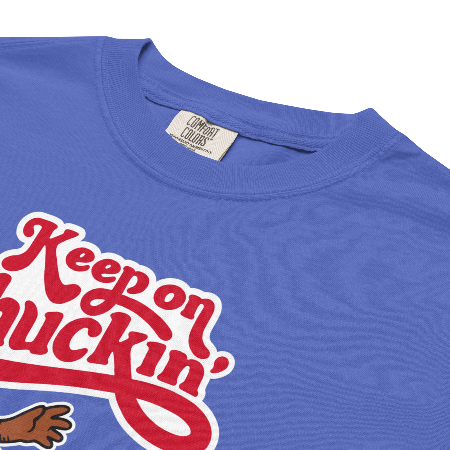 "Keep On Chuckin'" Premium Garment-Dyed Heavyweight T-Shirt