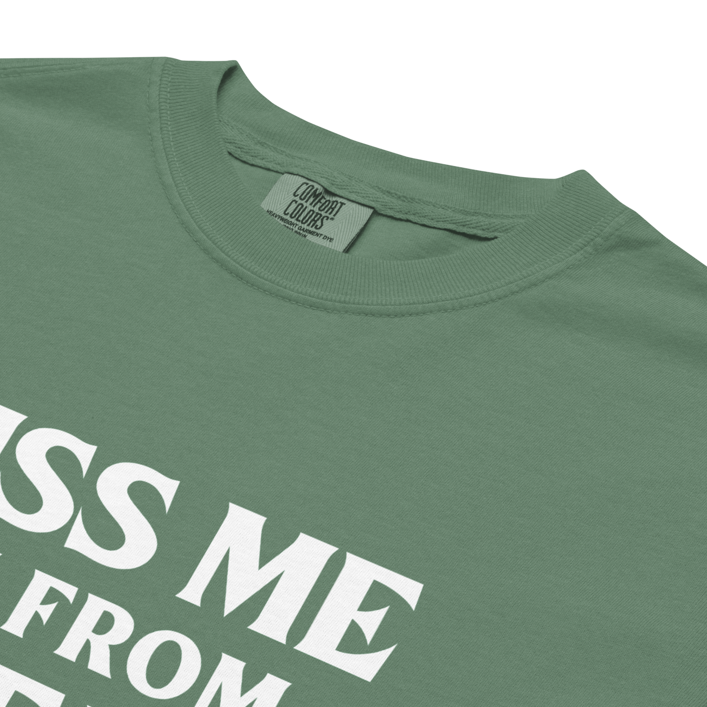 "Kiss Me" Premium Garment-Dyed Heavyweight T-Shirt