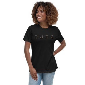 "DUDE" Ladies T-Shirt