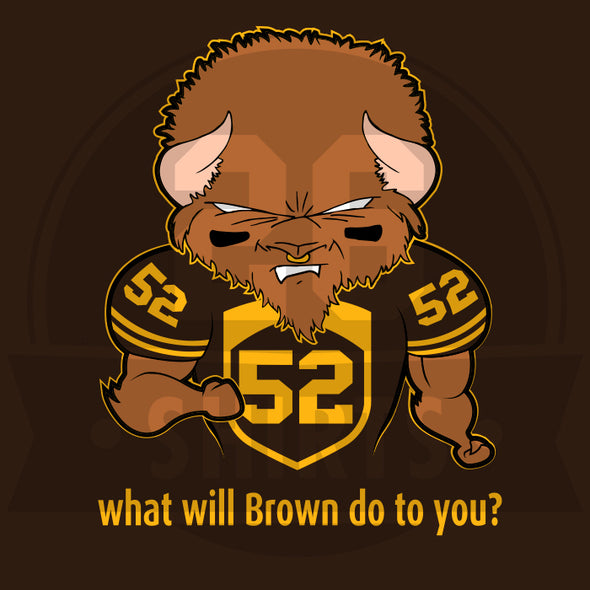 Buffalo Vol. 3, Shirt 26: "What Will Brown Do To You?"