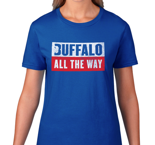 "Buffalo All the Way" Ladies T-Shirt