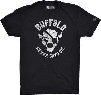 Products Vol. 12, Shirt 25: "Buffalo Never Says Die"