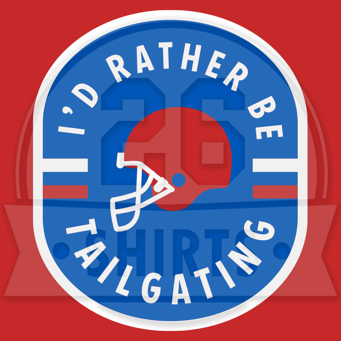 "I'd Rather Be Tailgating" Ladies T-Shirt