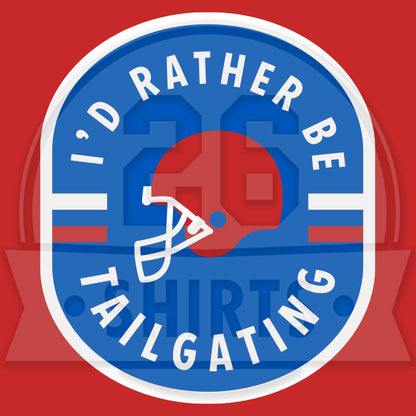 "I'd Rather Be Tailgating" Ladies T-Shirt