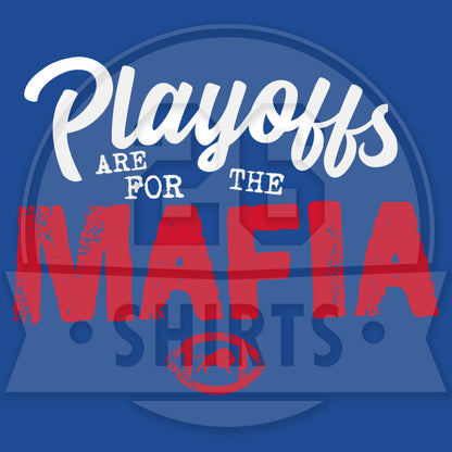 "Playoffs Are for the Mafia" Sweatshirt Hoody