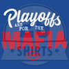 Buffalo Vol. 7, Shirt 4: "Playoffs are for the Mafia"