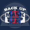 Special Edition: "Back Up or Mask Up"