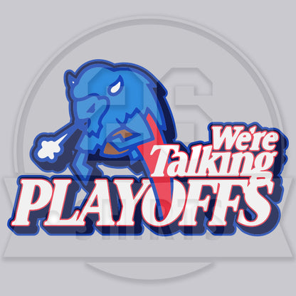 "We're Talking Playoffs" Sweatshirt Hoody